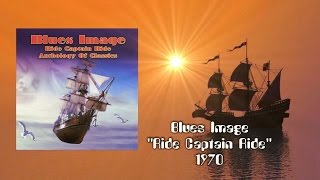 Blues Image ~  "Ride Captain Ride" 1970 HQ