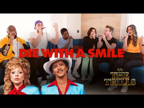 Die With a Smile (Bruno Mars & Lady Gaga A Cappella Cover) | The Trills