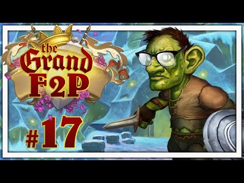 Hearthstone: The Grand F2P #17 - Leper Trump Is Bad at Hearthstone