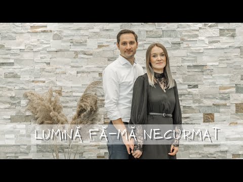 Ionuț și Corina Gontaru - Lumină fă-mă necurmat