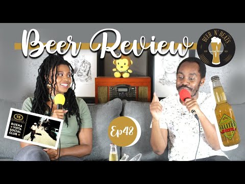 Salitos Tequila Beer Review | Buena Vista Social Club Film Review - Beer N’ Beats Podcast Episode 48