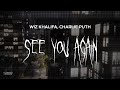 Wiz Khalifa Charlie Puth See You Again Slowed Reverb Lyrics