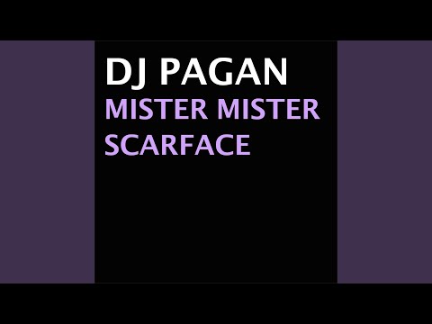 Mister Mister Scarface