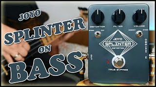 Video thumbnail for JOYO JF-21 SPLINTER Distortion (Bass Demo) by Jo Bass