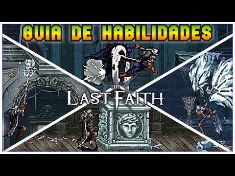Guía de Habilidades | The Last Faith