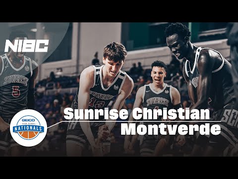 Sunrise Christian (KS) vs. Montverde Academy (FL) - GEICO Nationals Quarterfinal