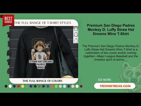 Premium San Diego Padres Monkey D. Luffy Straw Hat Dreams Wins T-Shirt
