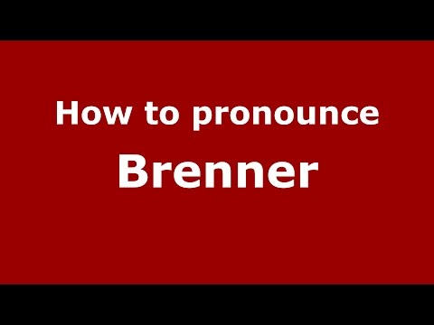 How to pronounce Brenner (Germany/German) - PronounceNames.com