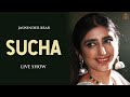 SUCHE YAAR BINA Jaswinder Brar Live