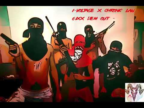 I Voltage x Chronic Law   6ixx Dem Out   November 2018