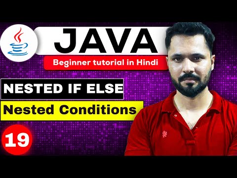 Java Tutorial In Hindi For Beginners 19 Nested If Else Statement In Java Nested Conditions Java