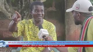 Connection between Okaigben ,Ewohimi ,Ukpaja Ubiaja and Amendokhian in Uromi