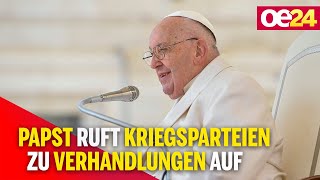 Papst ruft Kriegsparteien weltweit zu Verhandlungen auf