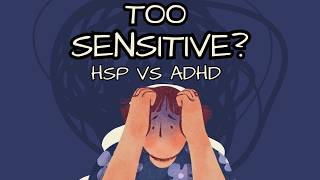 HSP vs ADHD: What's the Real Difference? ThinkWise