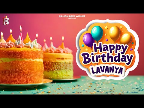 Lavanya Happy Birthday - Happy Birthday Video Song | Birthday Songs With Names #billionbestwishes