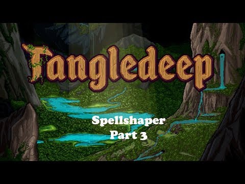 Spellshaper - Tangledeep [P3]