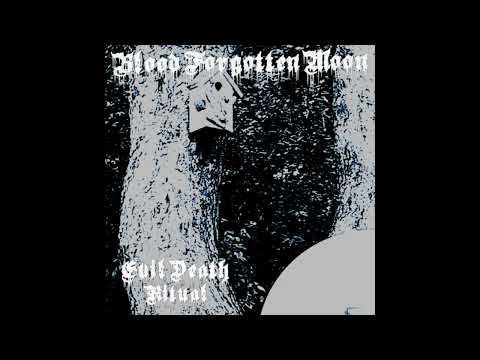 Blood Forgotten Moon (Belarus) — Evil Death Ritual — 2025 full length