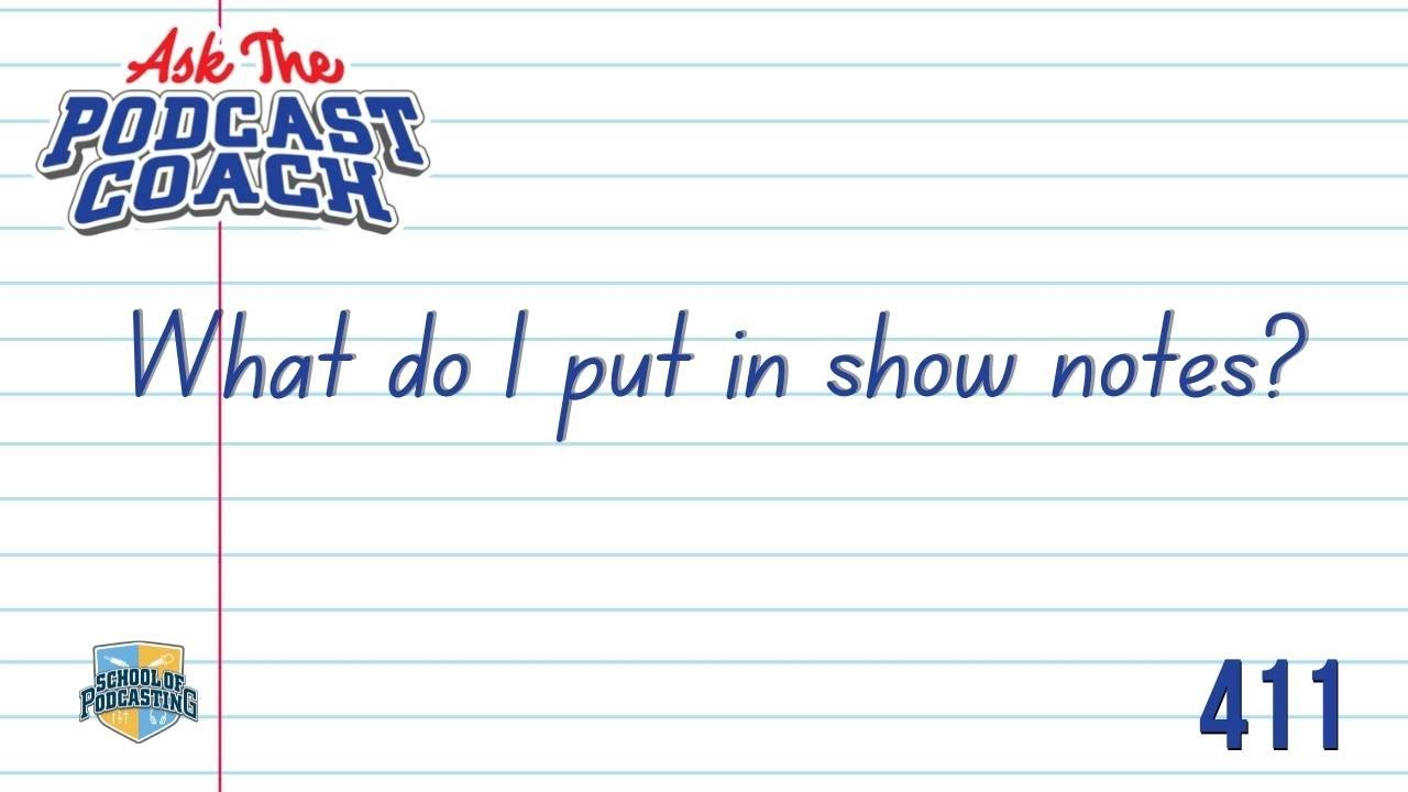 What do We Put in Show Notes?