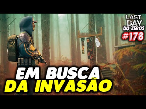 EM BUSCA DA PRIMEIRA INVASÃO TOP - LAST DAY DO ZERO 5 #178