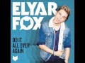 Elyar Fox - Do It All Over Again (Audio) 