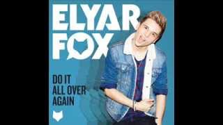Elyar Fox - Do It All Over Again (Audio)