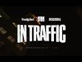 IN TRAFFIC YOUNG BARI Ft KEAK DA SNEAK DB THA GENERAL Official Video