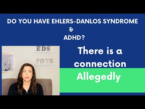 ADHD and Ehlers Danlos Syndrome (EDS)