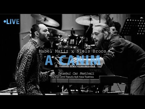 Mabel Matiz x Niels Broos - A Canım (28. İstanbul Caz Festivali)