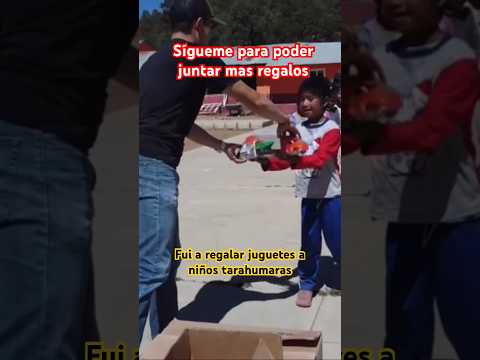 Regalando juguetes a niños tarahumaras, Guachochi chihuahua #ayuda #laborsocial #ayudemos