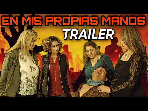 🎬 Trailer Oficial: EN MIS PROPIAS MANOS @HuizarTV