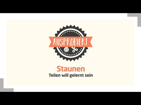 Ausprobiert: Experimente mit Joachim Hecker - Staunen: Teilen will gelernt sein