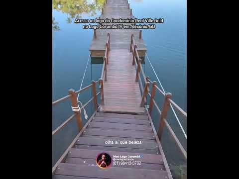 Acesso ao lago do Condomínio Real Ville Gold no Lago Corumbá IV em Alexânia/GO 