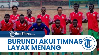 Pelatih Timnas Burundi Mengaku Pemainnya Telat Panas saat Hadapi Timnas Indonesia