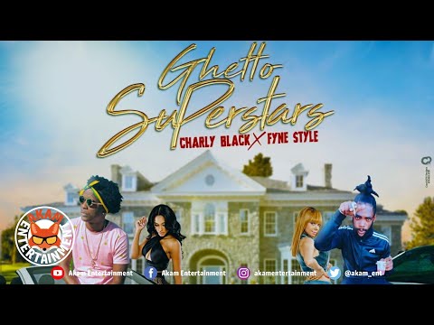 Charly Black Ft. Fyne Style - Ghetto Superstars - April 2020