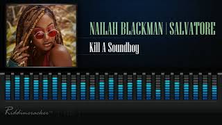 Nailah Blackman | Salvatore -  Kill A Soundboy [HD]