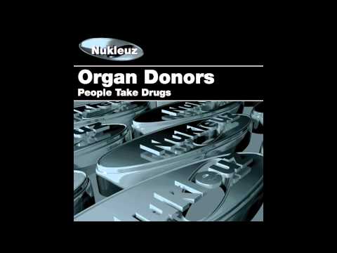 Organ Donors - Looking For Drugs (Class A Drugs) [Nukleuz Records]