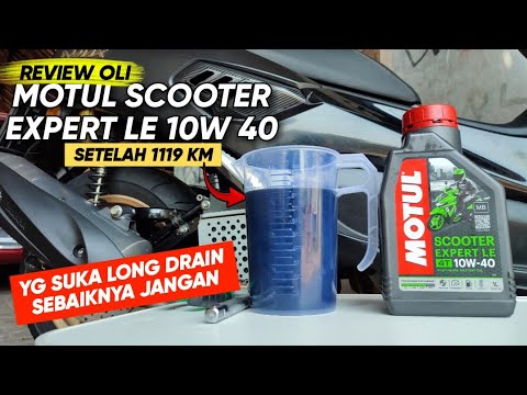 HONEST REVIEW OF USING MOTUL SCOOTER EXPERT LE 10W 40 OIL ON NMAX MOTORBIKE