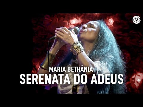 Maria Bethânia - "Serenata do Adeus" (Ao Vivo) – Amor Festa Devoção