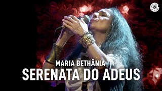 Maria Bethânia - "Serenata do Adeus" (Ao Vivo) – Amor Festa Devoção