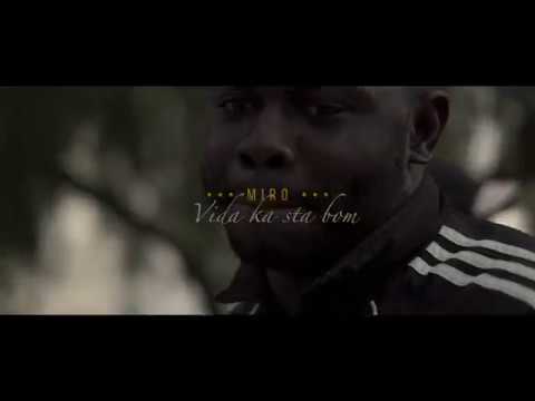 MIRO - Vida Ka Sta Bom (Official Music Video)