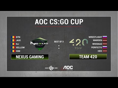 Nexus Gaming vs Team 420/#2/AOC CS:GO CUP