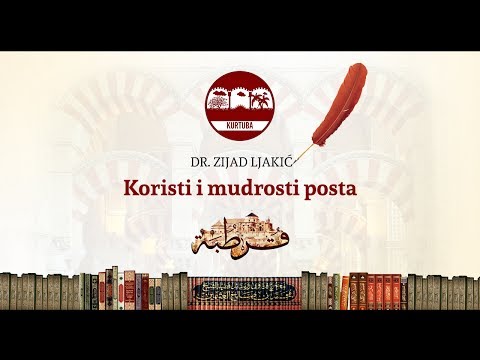Koristi i mudrosti posta | dr. Zijad Ljakić