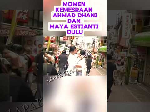 KEMESRAAN ANTARA MAIA DAN DHANI SAAT MASIH BERSAMA