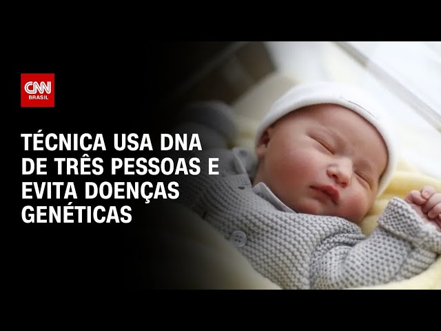 Bebês feitos com DNA de três pessoas ficam livres de doenças hereditárias | CNN PRIME TIME