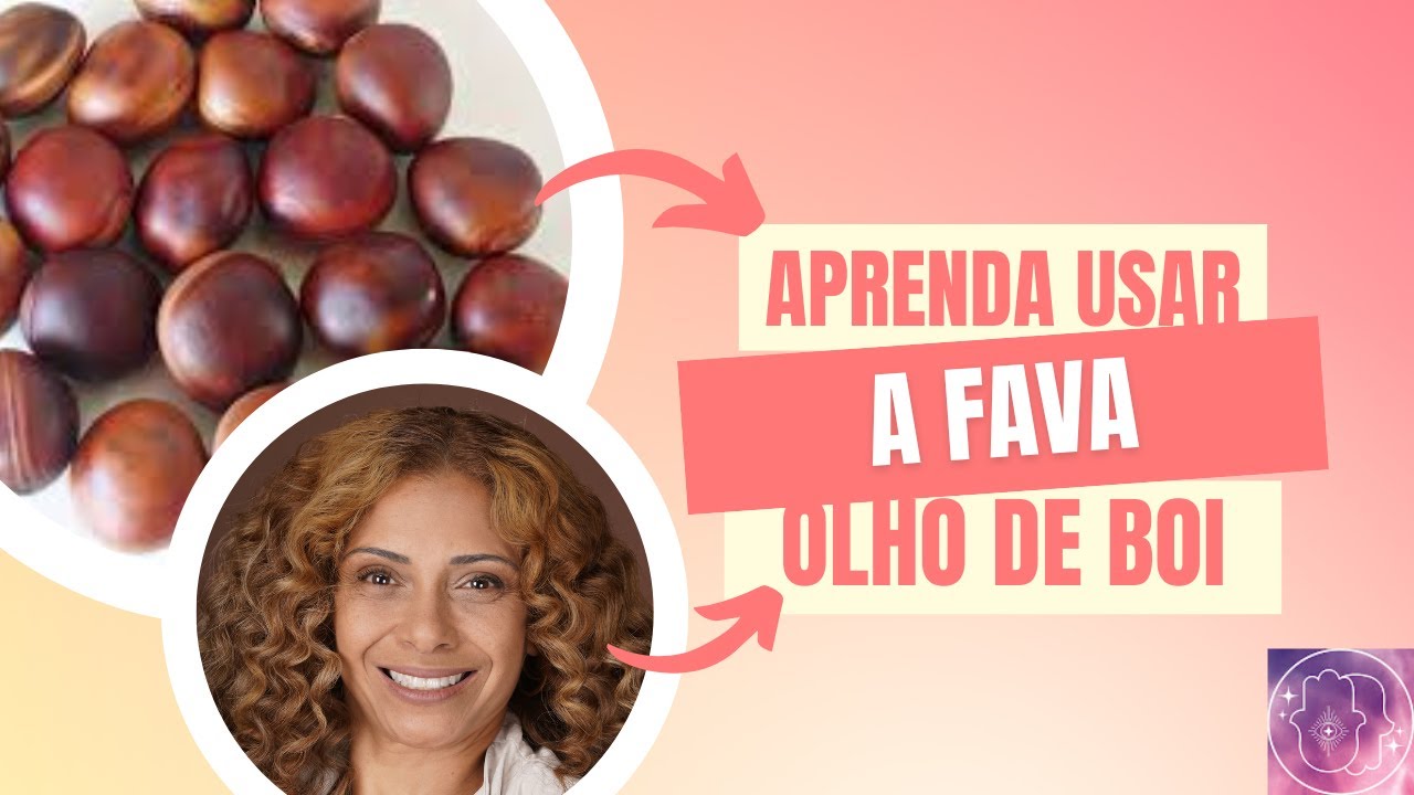 Fava Olho de Boi: Como usar? Para que serve? O que é?