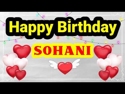 HAPPY BIRTHDAY SOHANI || Happy Birthday Sohani Whatsapp Status || Happy Birthday Sohani Ji
