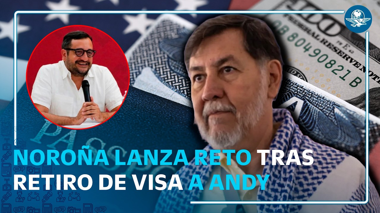Noroña lanza reto a EU tras retiro de visa de Andy: "atrévanse a tocar a López Obrador"