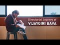 Directorial Journey Of Vijaygiri Bava | Vijaygiri FilmOs