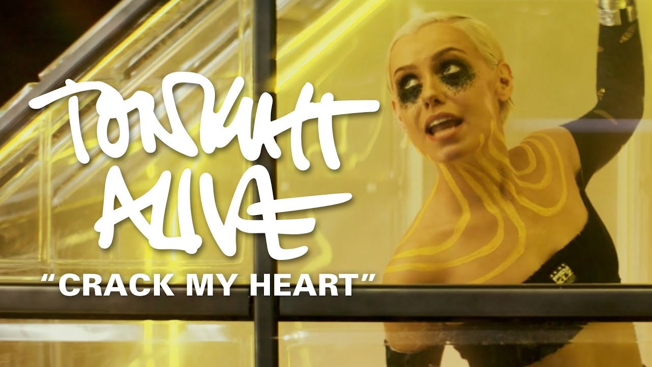 Tonight Alive — Crack My Heart