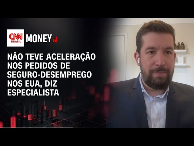 Não teve aceleração nos pedidos de seguro-desemprego nos EUA, diz especialista | MONEY NEWS